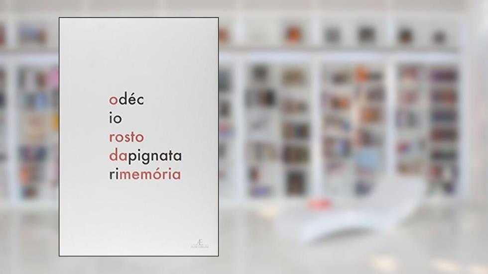 O Rosto da Memória, do autor Décio Pignatari