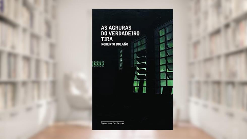 As agruras do verdadeiro tira, do autor Roberto Bolaño