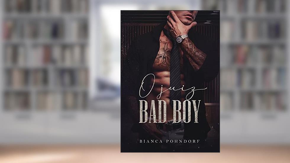 O juiz Bad Boy, do autor BIANCA POHNDORF