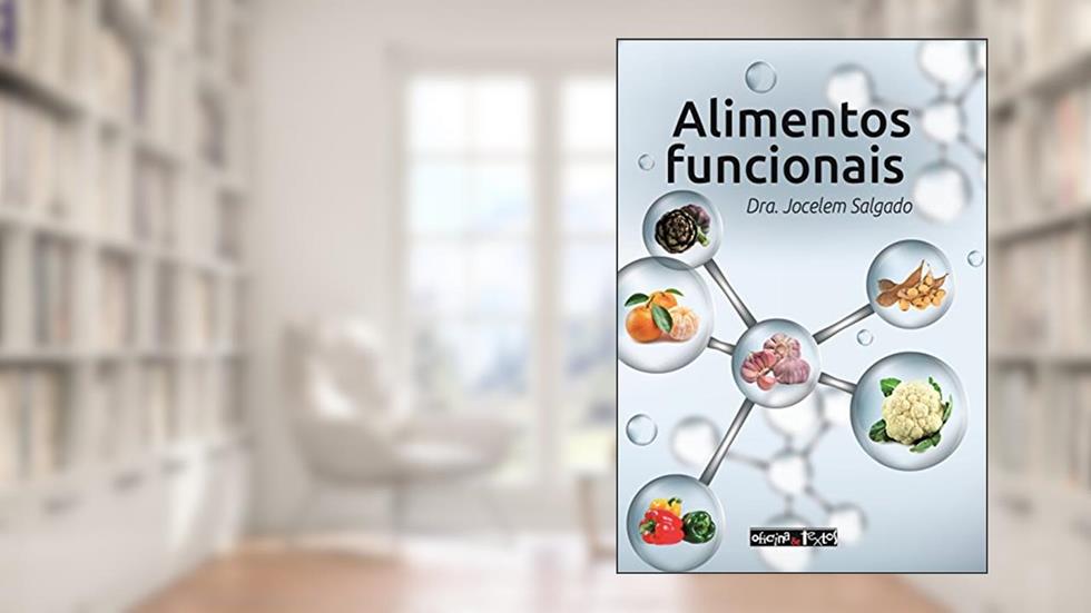 Alimentos Funcionais, do autor Jocelem Salgado