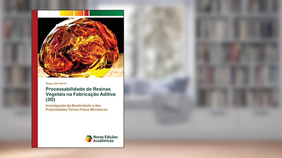 Processabilidade de Resinas Vegetais na Fabricação Aditiva (3D): Investigação da Bioatividade e das Propriedades Termo-Físico-Mecânicas, do autor Diogo José Horst