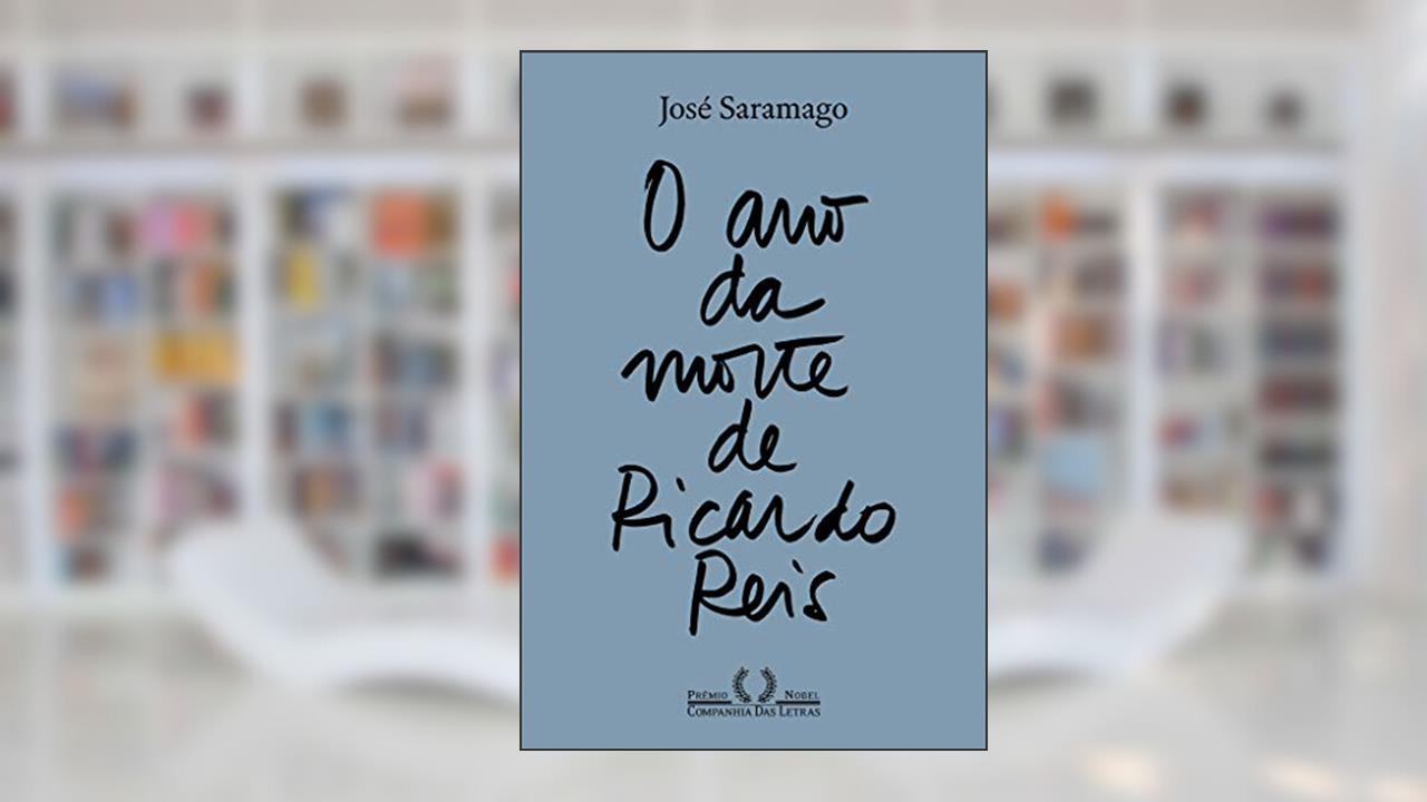 O ano da morte de Ricardo Reis (Nova edição), do autor José Saramago