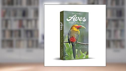 Capa de Guia Fotográfico AVES - Estado de São Paulo, do autor Edson Endrigo (Fotos); Andre Cordeiro De Luca (Textos)