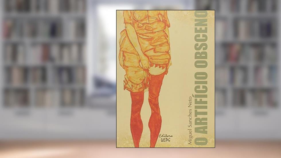 O Artifício Obsceno: Visitando A Polaquinha - 2ª Edição, do autor Miguel Sanches Neto