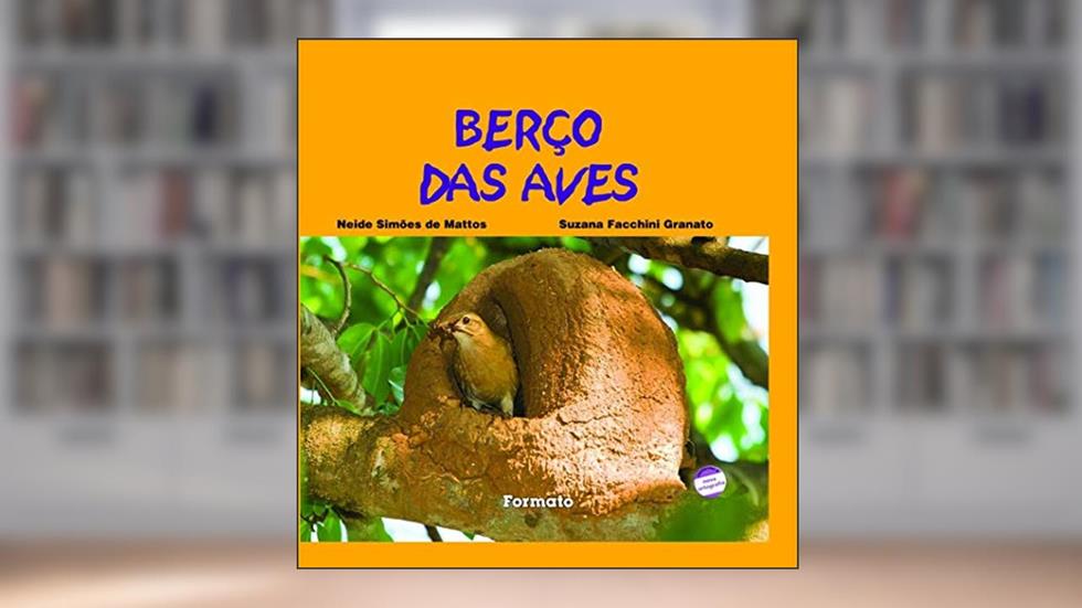 Berço das aves, do autor Neide Simões Mattos; Suzana Facchini Granato