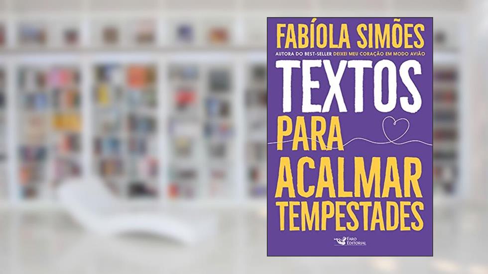 Textos para acalmar tempestades, do autor Fabíola Simões