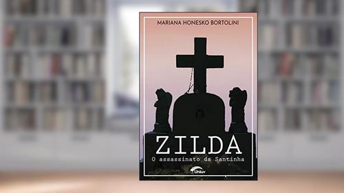 Capa de Zilda: O Assassinato da Santinha, do autor Mariana Honesko Bortolini