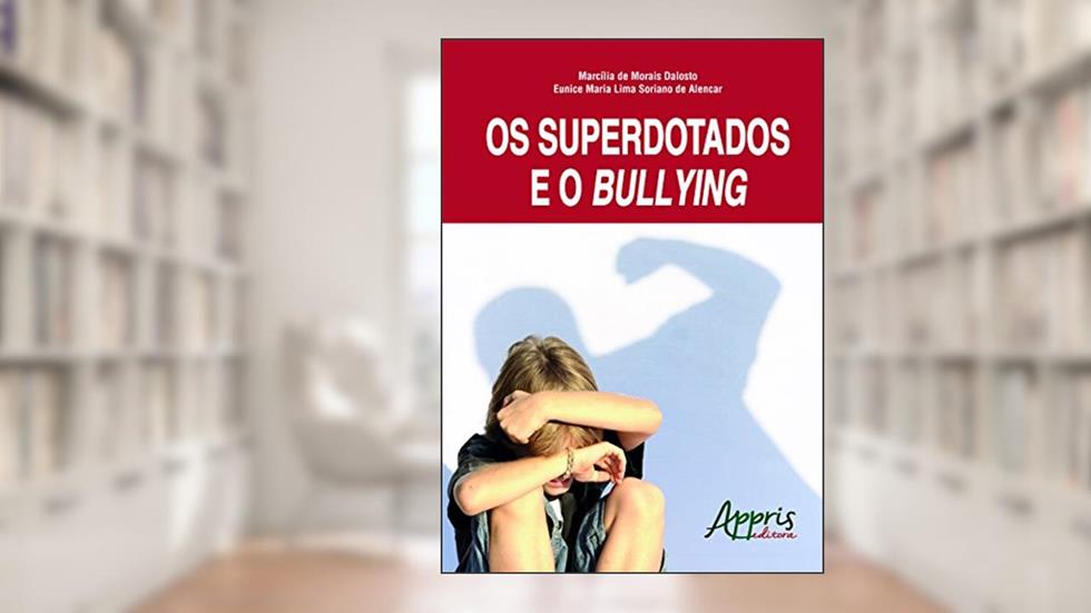 Os superdotados e o bullying, do autor Marcília de Morais Dalosto