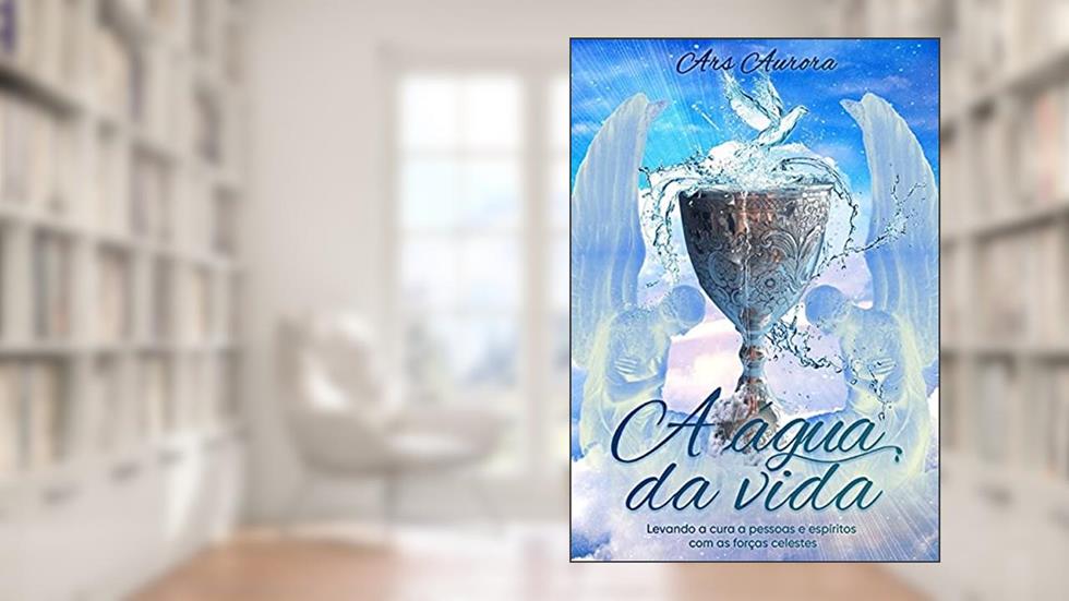 A água da vida, do autor Ars Aurora