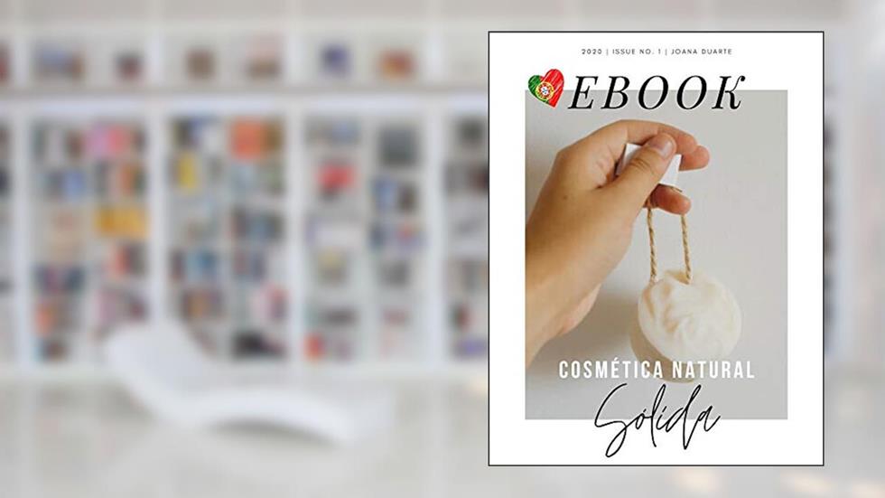 Cosmética Natural Sólida: Versão Portuguesa, do autor Joana Duarte