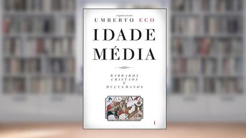 Capa de Idade Média - Bárbaros, cristãos e muçulmanos, do autor Direcção de Umberto Eco