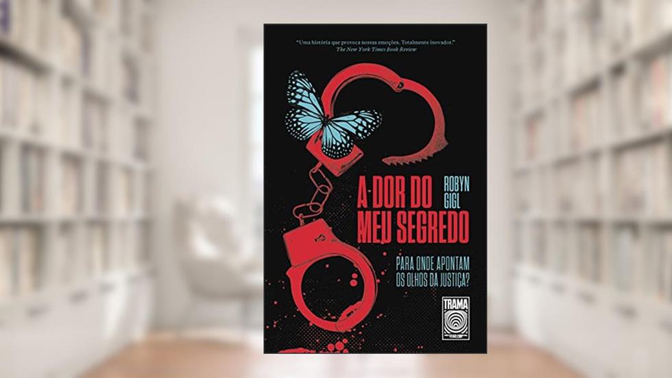 A dor do meu segredo, do autor Robyn Gigl