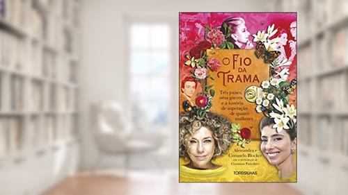 Capa de O fio da Trama, do autor Alessandra Blocker; Consuelo Blocker