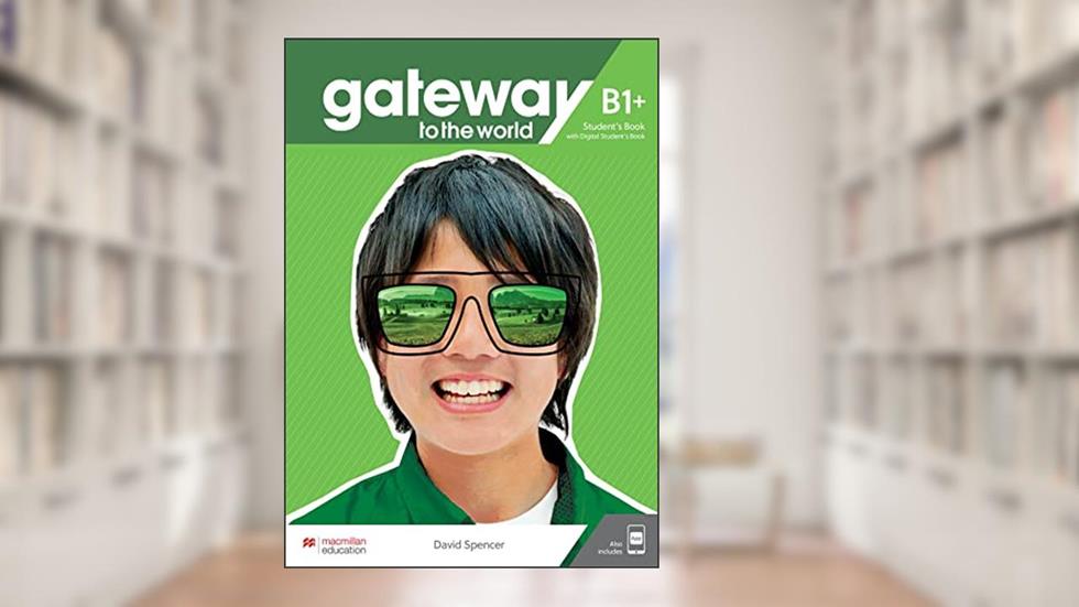 Gateway to the World - Student's Book Pack W/workbook - B1+, do autor David Spencer