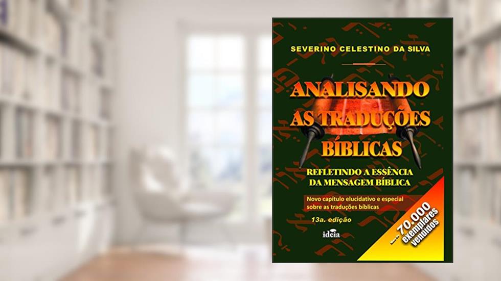 Analisando As Traducoes Biblicas, do autor Severino Celestino Da Silva
