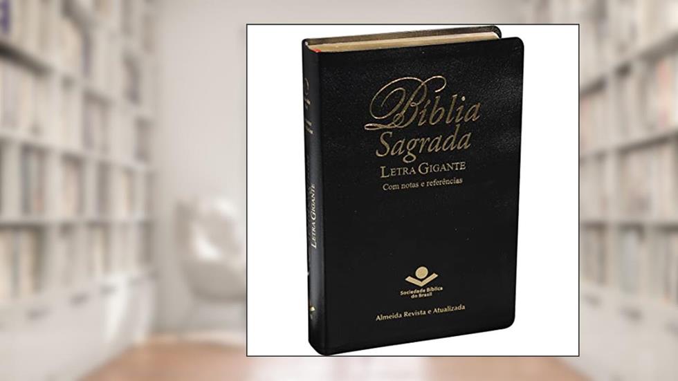 Bíblia Sagrada Letra Gigante - Couro bonded Preto: Almeida Revista e Atualizada (ARA), do autor Sociedade Bíblica do Brasil