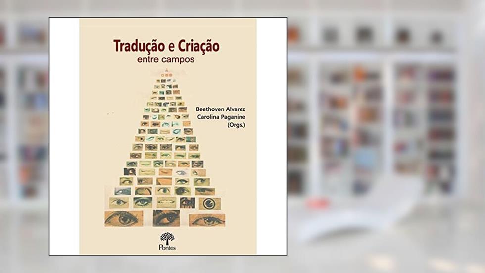 Tradução E Criação - Entre Campos, do autor Beethoven Alvarez