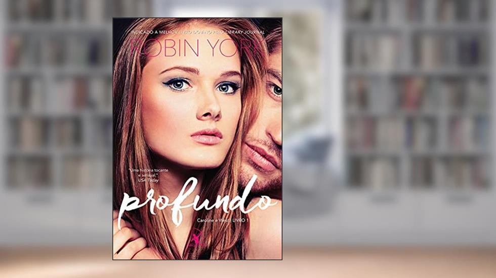 Profundo (Caroline e West - Livro 1), do autor Robin York