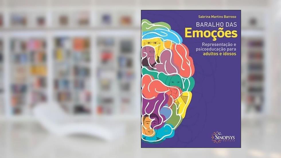 Baralho das Emoções: Representação e Psicoeducação Para Adultos e Idosos, do autor Sabrina Martins Barroso