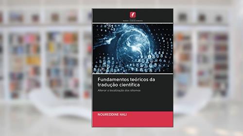 Capa de Fundamentos teóricos da tradução científica: Alterar a localização dos idiomas, do autor Noureddine Hali