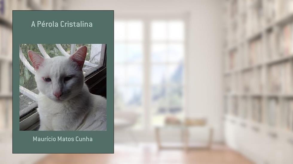 A Perola Cristalina, do autor Maurício Matos Cunha