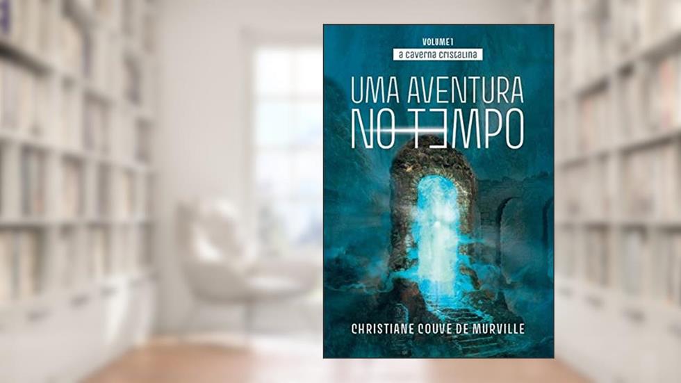A Caverna Cristalina: Uma Aventura No Tempo, do autor Christiane Couve de Murville
