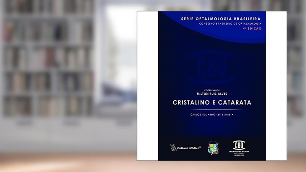 Cristalino e Catarata, do autor Carlos Eduardo Leite Arieta