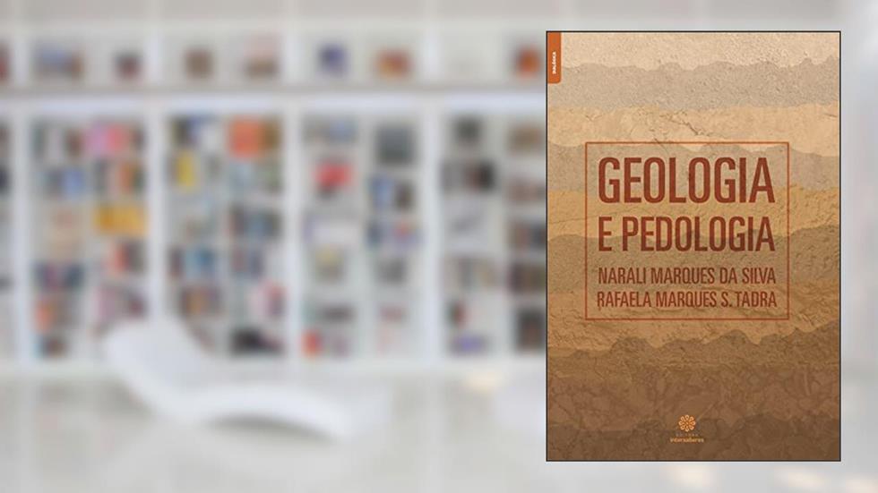 Geologia e Pedologia, do autor Narali Marques da Silva