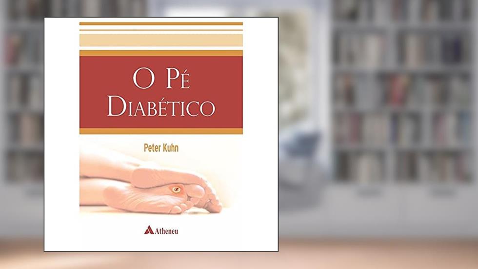 O pé Diabético, do autor Peter Kuhn