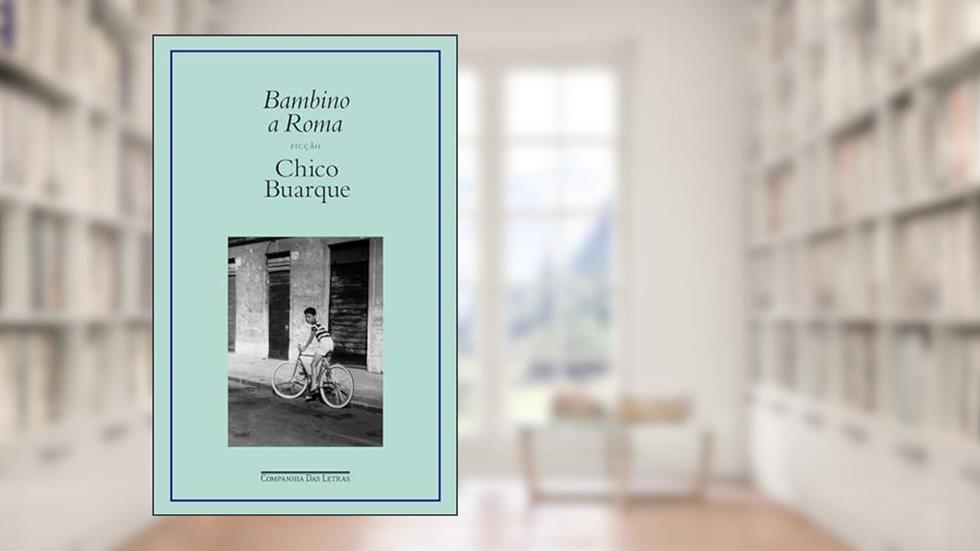 Bambino a Roma: Ficção, do autor Chico Buarque