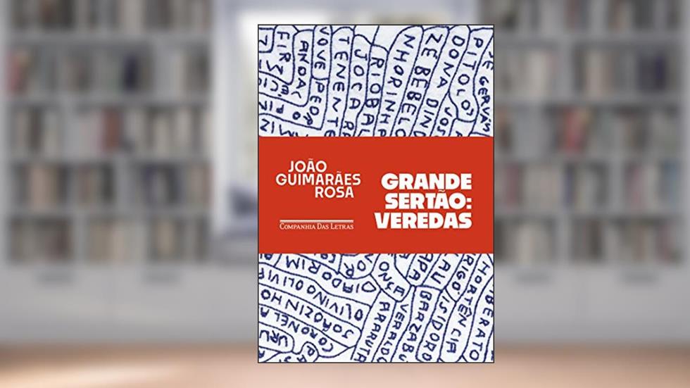 Grande sertão: veredas, do autor João Guimarães Rosa