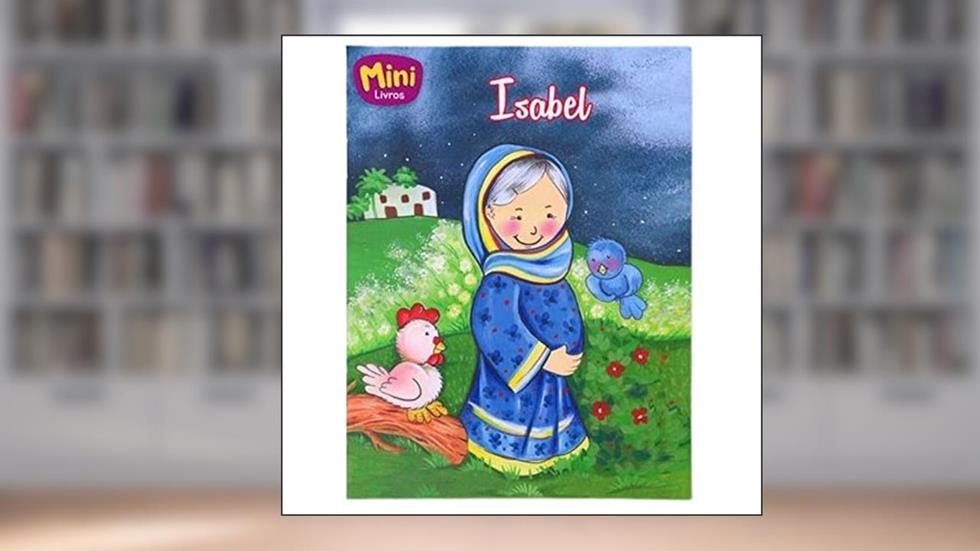 Isabel - Coleção Mini-Bíblicos, do autor Cristina Marques