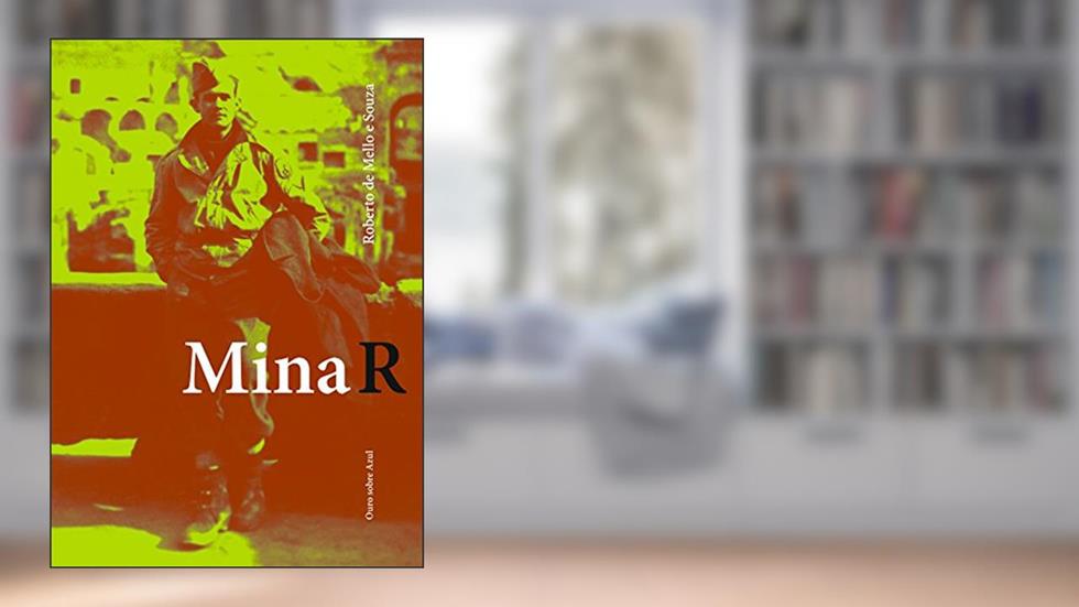 Mina R, do autor Roberto de Mello e Souza