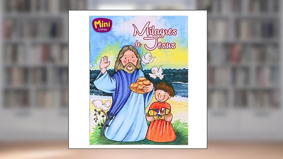 Milagres de Jesus - Coleção Mini-Bíblicos, do autor Cristina Marques