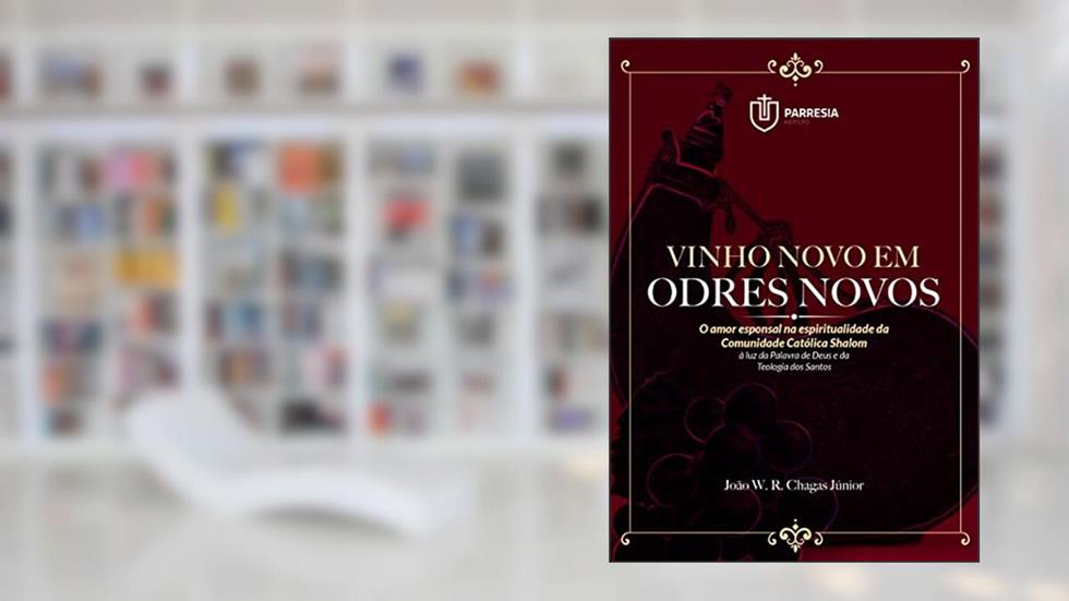 Vinho novo em odres novos, do autor João W. R. Chagas Júnior