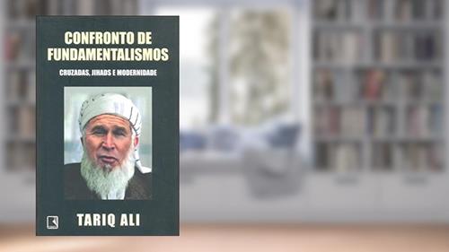 Capa de Confronto de Fundamentalismos, do autor Tariq Ali