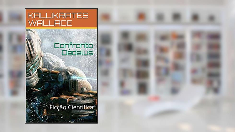 Confronto Dédalus: Ficção Científica (BARNARD Livro 6), do autor KALLIKRATES WALLACE