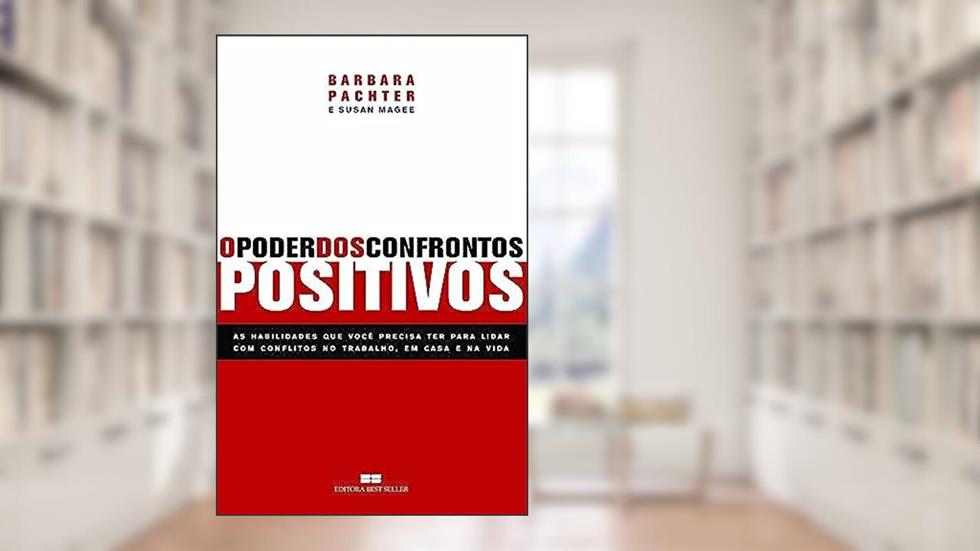 O Poder Dos Confrontos Positivos, do autor Barbara Patcher; Susan Magee