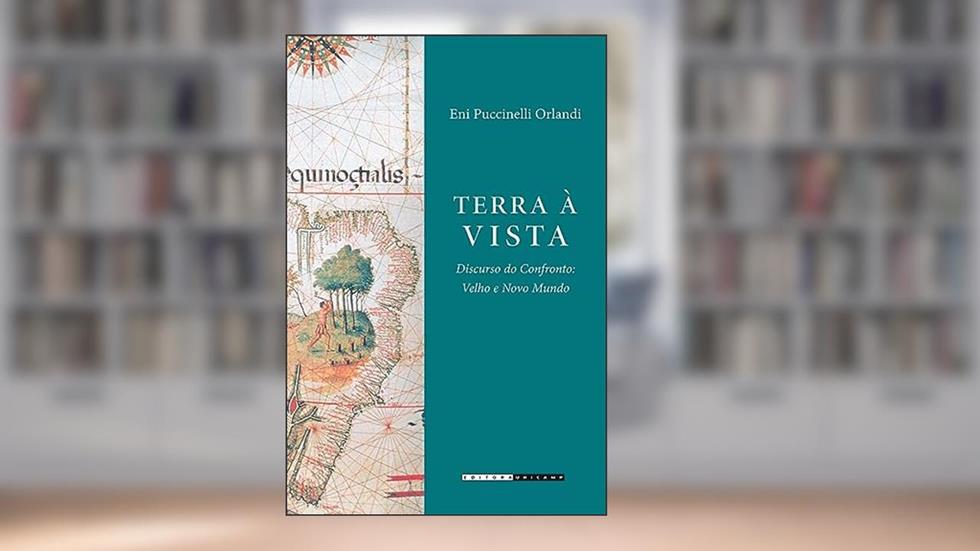 Terra à vista: Discurso do Confronto - Velho e Novo Mundo, do autor Eni Puccinelli Orlandi