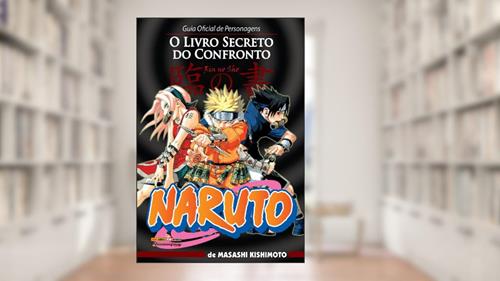 Capa de Naruto. Guia Oficial de Personagens - O Livro Secreto do Confronto: 1, do autor Masashi Kishimoto
