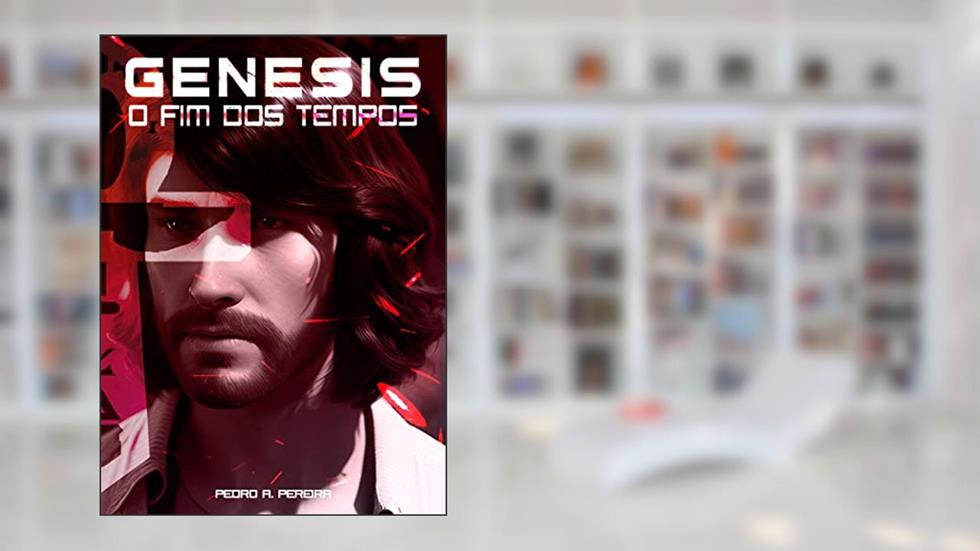Genesis: O Fim dos Tempos (Confronto dos Deuses Livro 2), do autor Pedro Alves