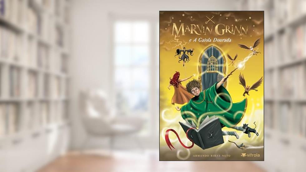 Marvin Grinn e A Gaiola Dourada, do autor Armando Ribas Neto