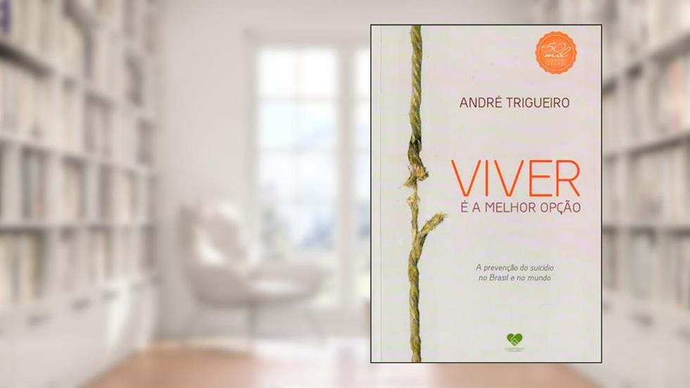 Viver é a melhor opção, do autor André Trigueiro