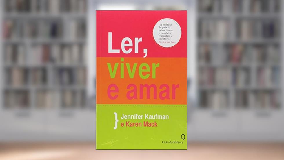 Ler, viver e amar - Edição Especial, do autor Jennifer Kaufman; Karen Mack