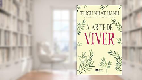 Capa de A arte de viver, do autor Thich Nhat Hanh
