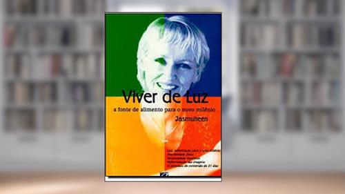 Capa de Viver de luz: A Fonte de Alimento Para o Novo Milênio, do autor Jasmuheen