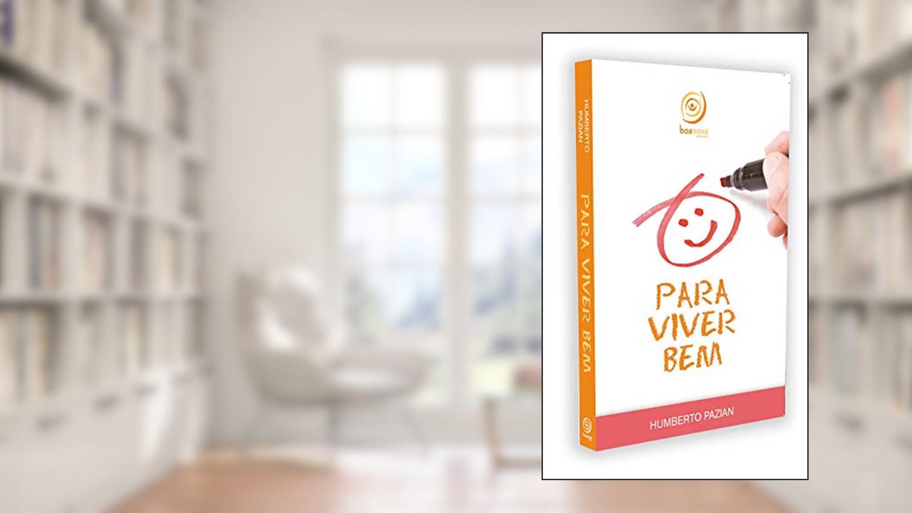 Para viver bem..., do autor Humberto Pazian