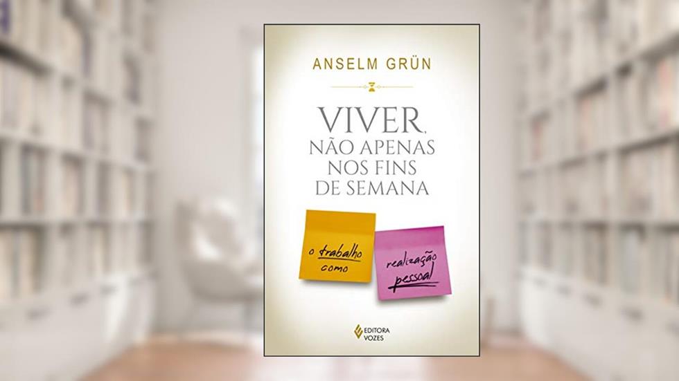 Viver não apenas nos fins de semana, do autor Anselm Grün