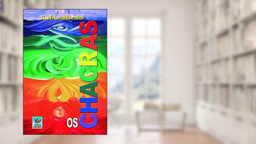 Os Chacras, do autor C. W. Leadbeater