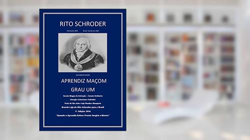 Capa de Maçonaria Rito Schroeder: Grau do Aprendiz, do autor Helio Silva